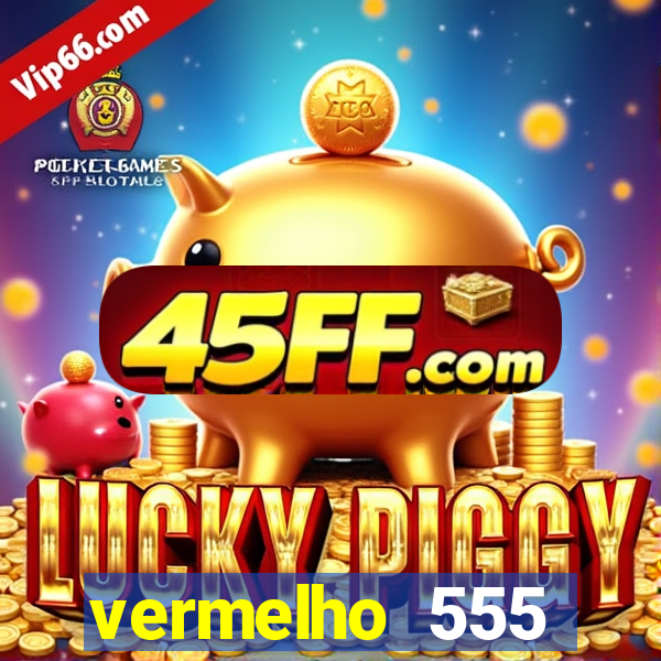 vermelho 555 plataforma de jogos